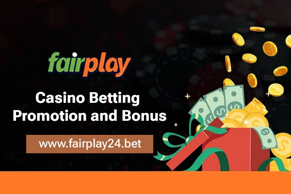 Casino Betting Promotion and Bonus | Fairplay24