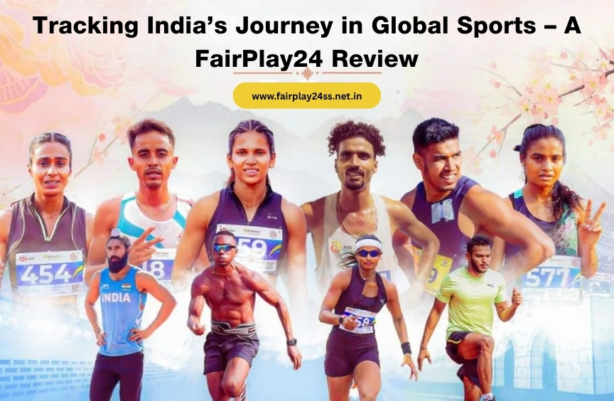 Tracking India’s Journey in Global Sports – A FairPlay24 Review