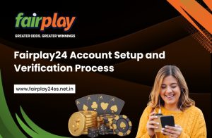 Fairplay24 account verification process – step-by-step guide for new users to verify Fairplay24 account securely