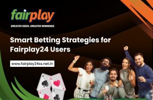 Fairplay24 betting strategies guide for smarter gameplay