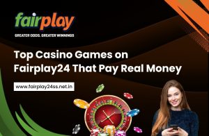 Real-money Fairplay24 casino games with slots and live tables