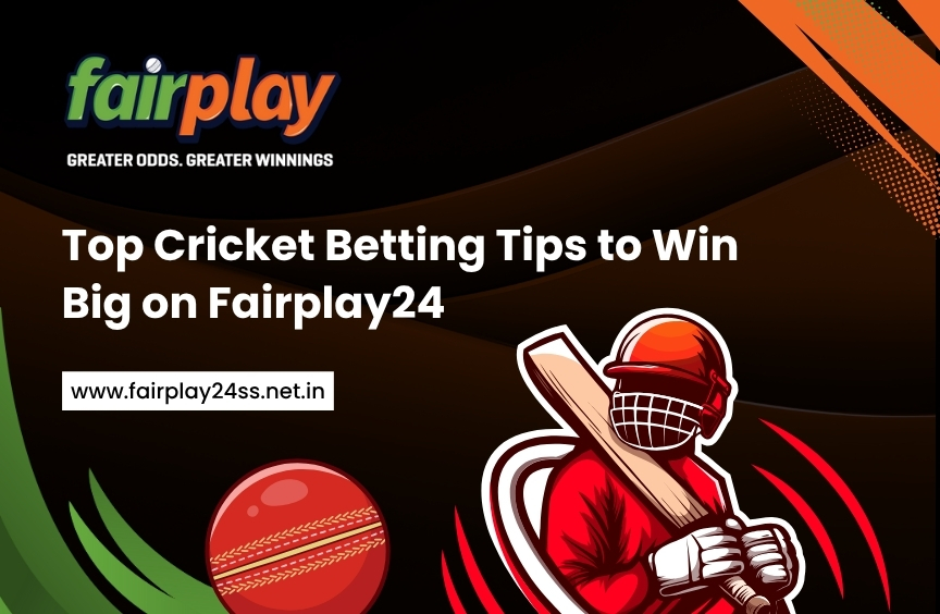 FairPlay24 cricket betting tips for winning online matches