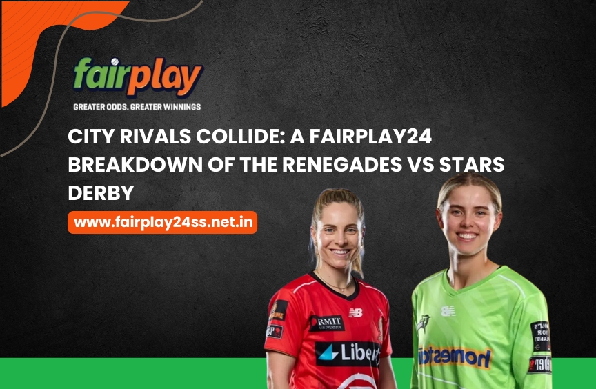 Renegades vs Stars derby action with detailed FairPlay24 cricket analysis.