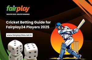 Fairplay24 cricket betting guide for 2025 with expert tips and strategies