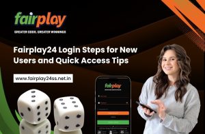 Fairplay24 login process guide for new users